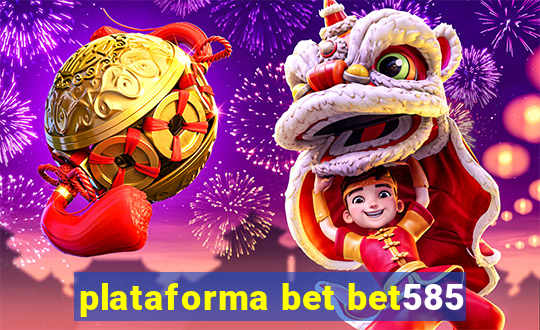 plataforma bet bet585